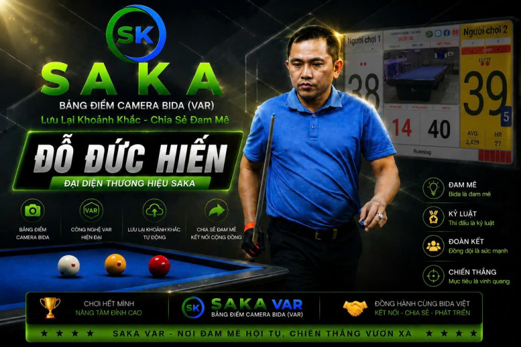 ĐỖ ĐỨC HIẾN – ĐẠI DIỆN THƯƠNG HIỆU SAKA VAR 🎱🔥